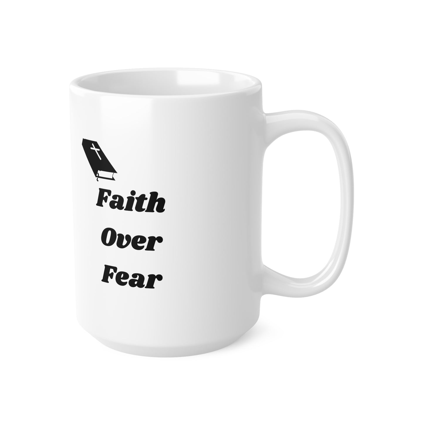 faith over fear Ceramic Coffee Cups, 11oz, 15oz