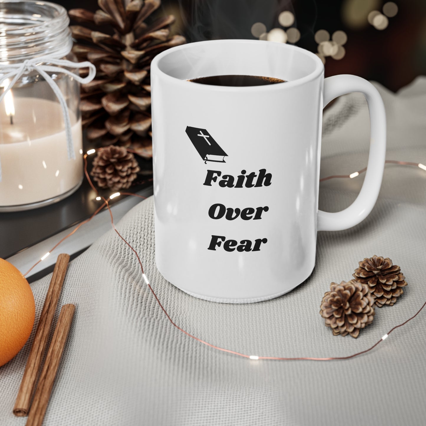 faith over fear Ceramic Coffee Cups, 11oz, 15oz